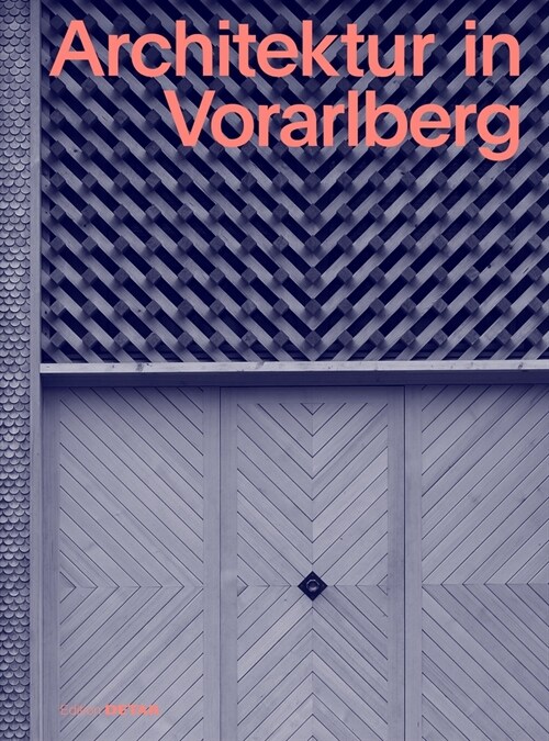 Architektur in Vorarlberg (Hardcover)