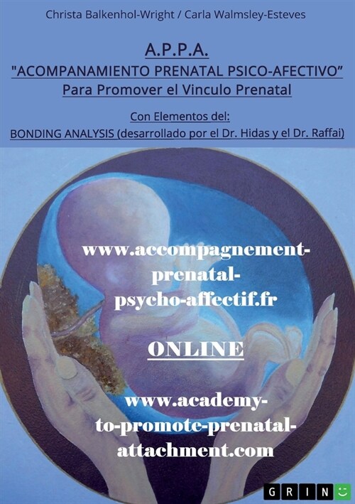 A.P.P.A. (Acompanamiento Prenatal Psico-Afectivo): Para Promover el Vinculo Prenatal con Elementos del: Bonding Analysis (desarrollado por el Dr. Hida (Paperback)