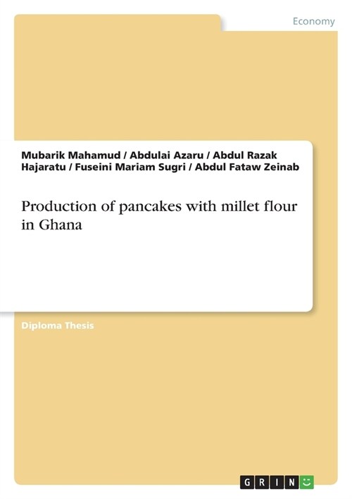 Production of pancakes with millet flour in Ghana (Paperback)