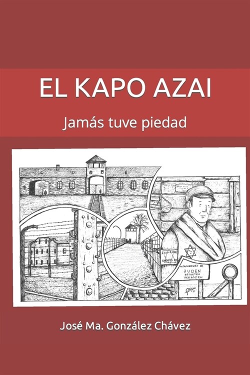 El Kapo Azai: Jam? tuve piedad (Paperback)