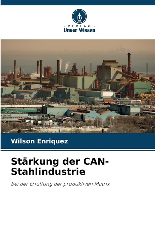 St?kung der CAN-Stahlindustrie (Paperback)