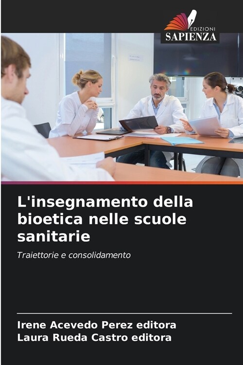 Linsegnamento della bioetica nelle scuole sanitarie (Paperback)