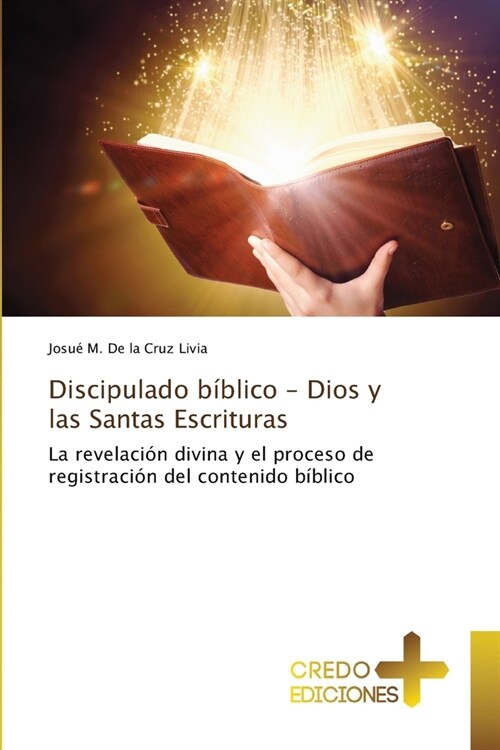 Discipulado b?lico - Dios y las Santas Escrituras (Paperback)