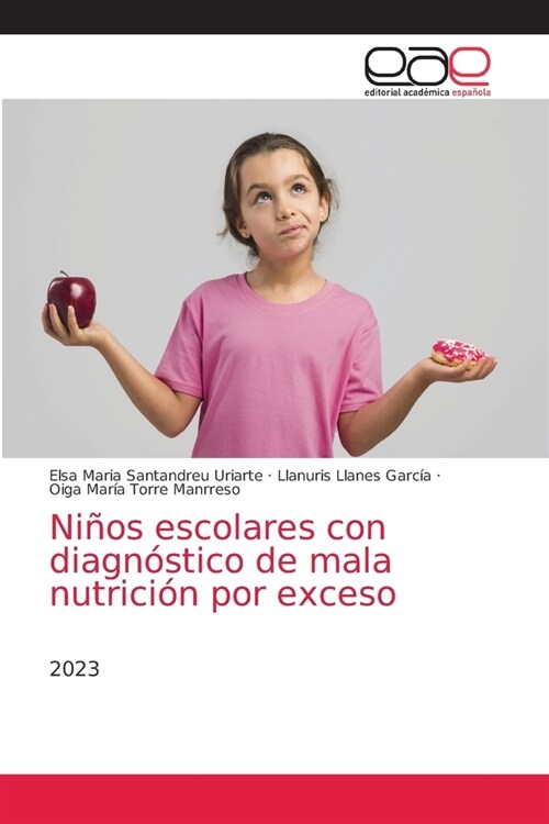 Ni?s escolares con diagn?tico de mala nutrici? por exceso (Paperback)