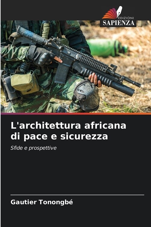 Larchitettura africana di pace e sicurezza (Paperback)