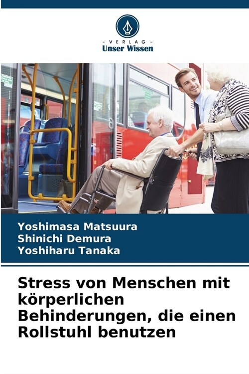 Stress von Menschen mit k?perlichen Behinderungen, die einen Rollstuhl benutzen (Paperback)