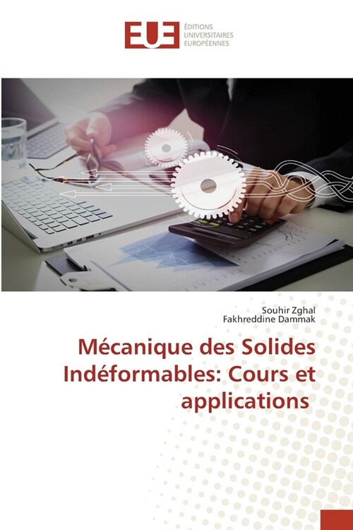 M?anique des Solides Ind?ormables: Cours et applications (Paperback)