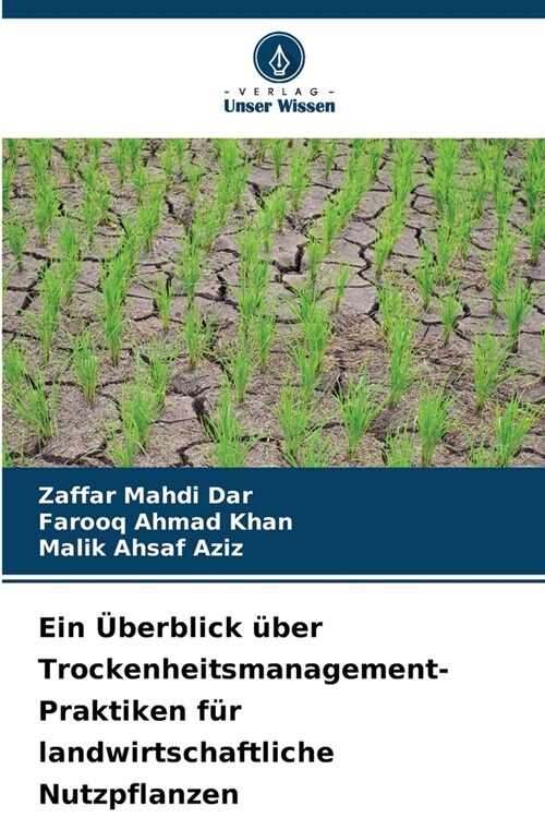 Ein ?erblick ?er Trockenheitsmanagement-Praktiken f? landwirtschaftliche Nutzpflanzen (Paperback)