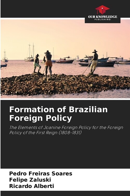 Formation of Brazilian Foreign Policy (Paperback)