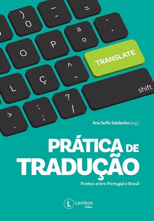 Pr?ica de tradu豫o: pontes entre Portugal e Brasil (Paperback)