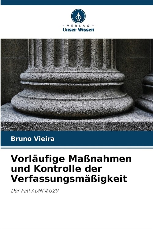 Vorl?fige Ma?ahmen und Kontrolle der Verfassungsm癌igkeit (Paperback)