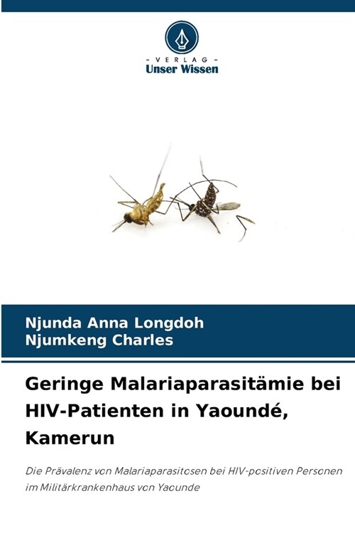 Geringe Malariaparasit?ie bei HIV-Patienten in Yaound? Kamerun (Paperback)