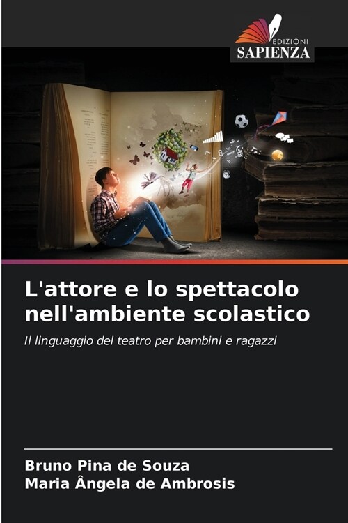 Lattore e lo spettacolo nellambiente scolastico (Paperback)