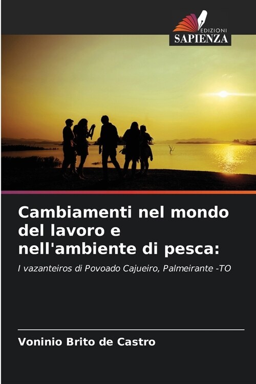 Cambiamenti nel mondo del lavoro e nellambiente di pesca (Paperback)