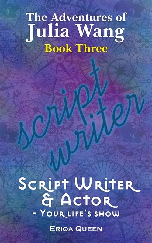 Script Writer & Actor: Your lifes show (Paperback)