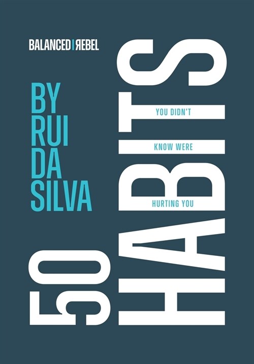 50 Habits You Didnt Know Were Hurting You (Paperback)