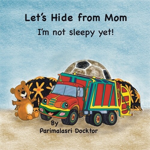 Lets Hide from Mom: Im Not Sleepy Yet! (Paperback)