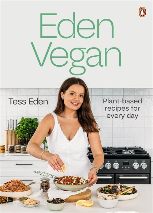 Eden Vegan: Plant-Based Recipes for Every Day (Paperback)