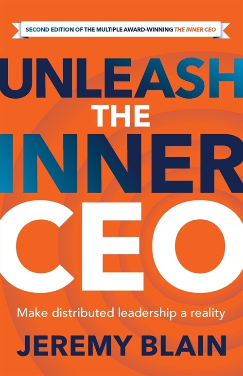 Unleash the Inner CEO : Make distributed leadership a reality (Paperback, 2nd edition of the book previously titled The Inn)