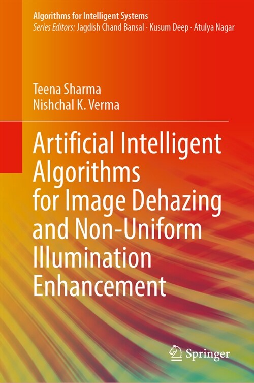 Artificial Intelligent Algorithms for Image Dehazing and Non-Uniform Illumination Enhancement (Hardcover, 2024)