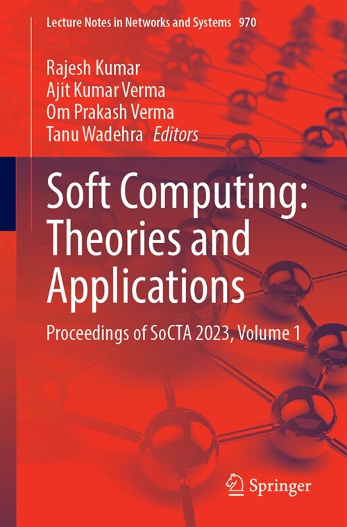 Soft Computing: Theories and Applications: Proceedings of Socta 2023, Volume 1 (Paperback, 2024)