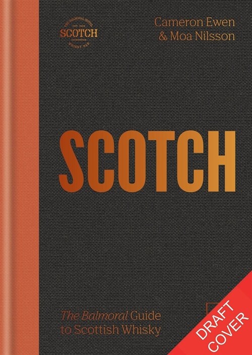 SCOTCH : The Balmoral guide to Scottish whisky (Hardcover)