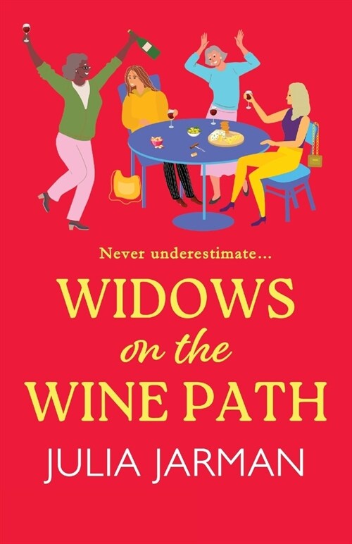 Widows on the Wine Path : A BRAND NEW laugh-out-loud book club pick from Julia Jarman for 2024 (Paperback)