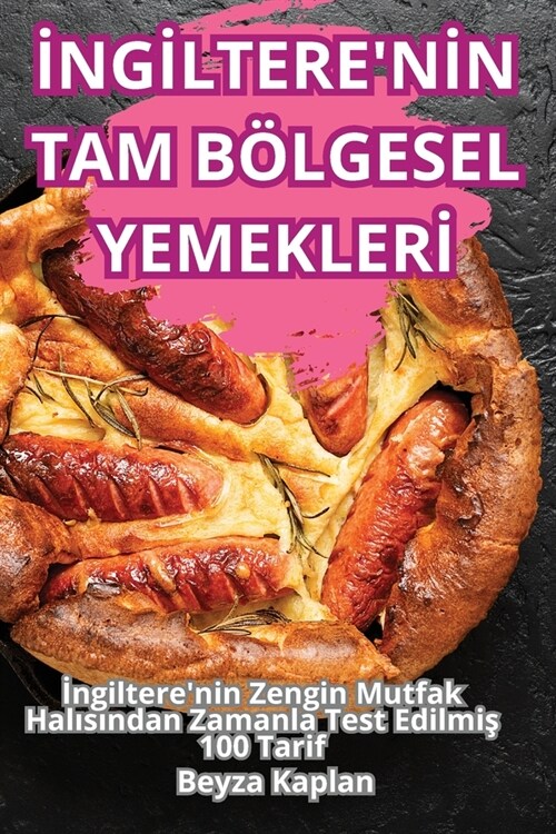 İngİlterenİn Tam B?gesel Yemeklerİ (Paperback)