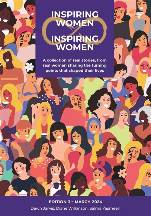 Inspiring Women Inspiring Women: A collection of real stories, from real women sharing the turning points that shaped their lives (Paperback)