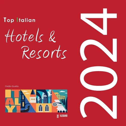 Top Italian Hotels & Resorts 2024 (Paperback)