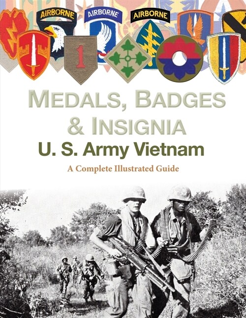 Medals, Badges and Insignia U. S. Army Vietnam (Paperback)