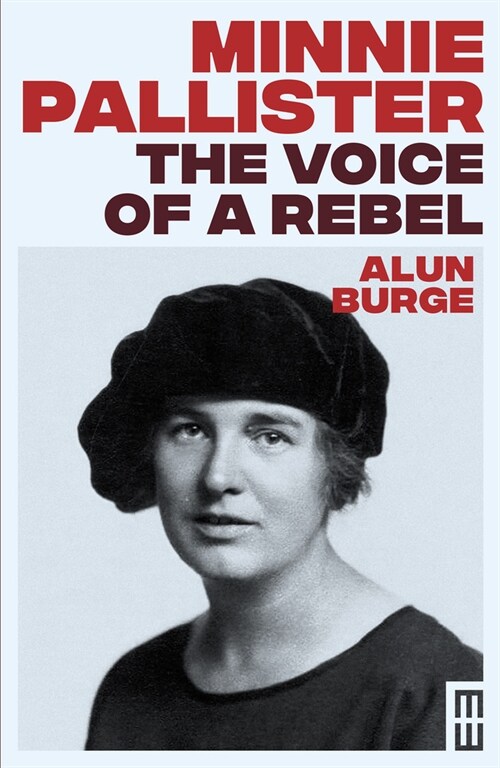 Minnie Pallister: The Voice of a Rebel (Hardcover)