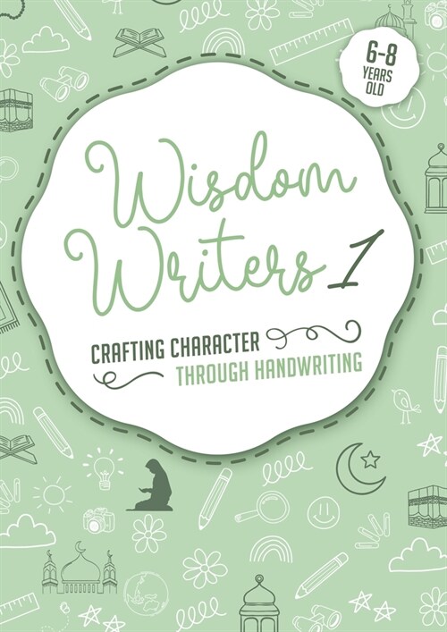 Wisdom Writers 1: Crafting Character Through Handwriting (Paperback)