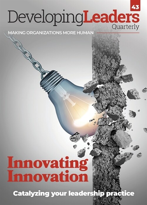 Developing Leaders Quarterly - issue 43 - Innovating Innovation (Paperback)