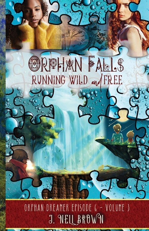 Orphan Falls: Part Three: Running Wild and Free: Part Two (Paperback)