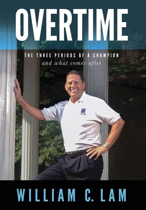 Overtime: The Three Periods of a Champion and What Comes After (Hardcover)
