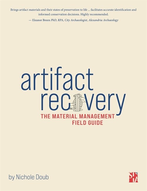 Artifact Recovery: The material management field guide (Paperback, Black-And-White)