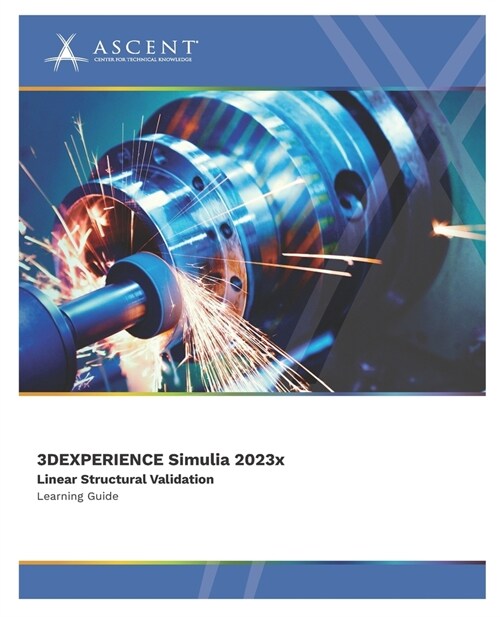 3DEXPERIENCE SIMULIA 2023x: Linear Structural Validation (Paperback)