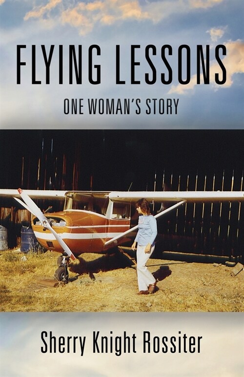Flying Lessons: One Womans Story (Paperback)
