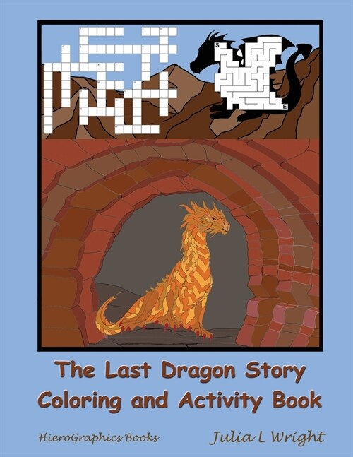 The Last Dragon Story Coloring and Activity Book: A Fairy Tale with Coloring Pages, Mazes and More (Paperback)