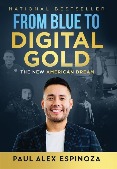 From Blue to Digital Gold: The New American Dream (Hardcover)