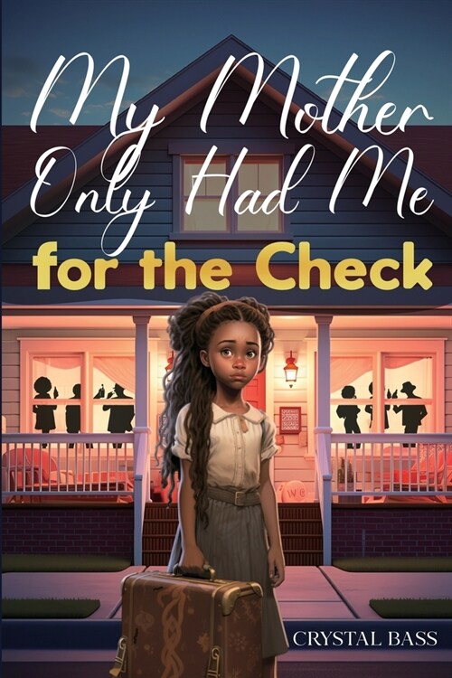 My Mother Only Had Me for the Check (Paperback)