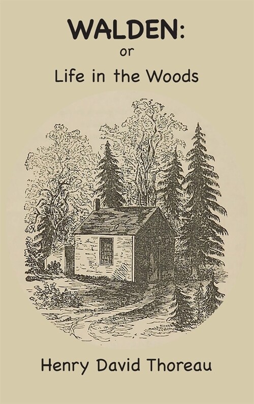 Walden: Or, Life in the Woods (Hardcover)