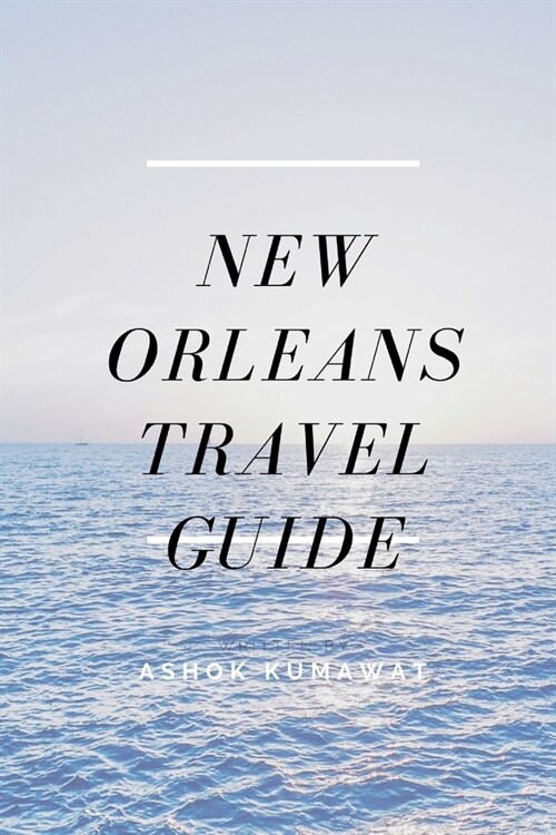 New Orleans Travel Guide (Paperback)