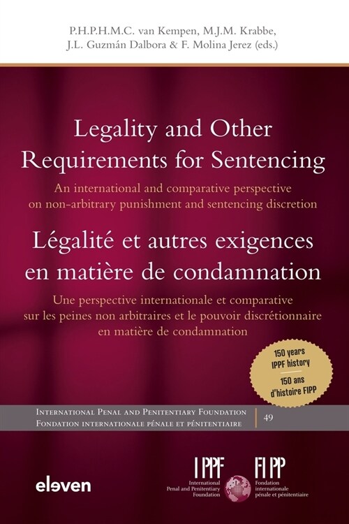 Legality and Other Requirements for Sentencing / L?alit?Et Autres Exigences En Mati?e de Condamnation: An International and Comparative Perspective (Hardcover)