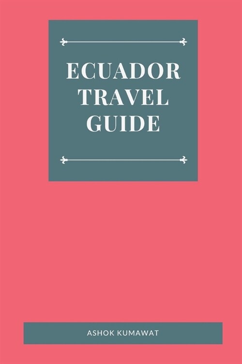 Ecuador Travel Guide (Paperback)