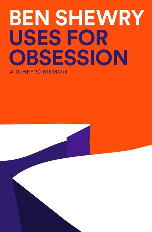 Uses for Obsession : A Chefs Memoir (Paperback)