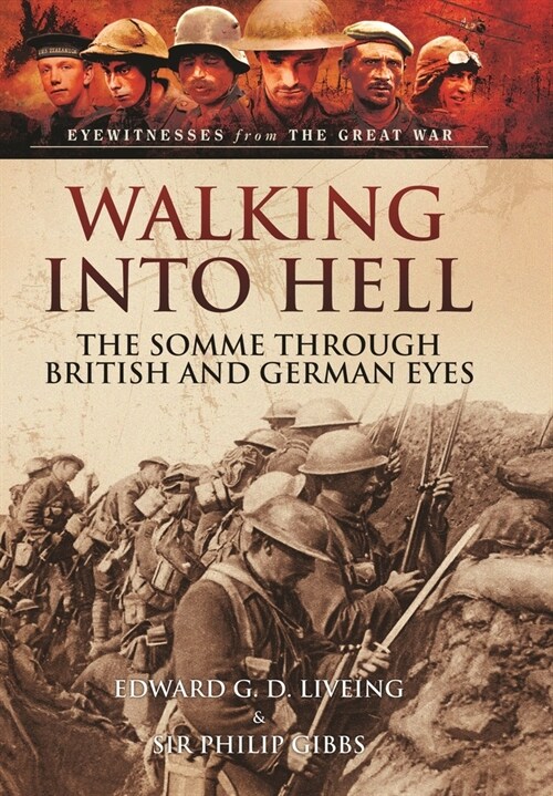 Walking Into Hell : The Somme Through British and German Eyes (Paperback)