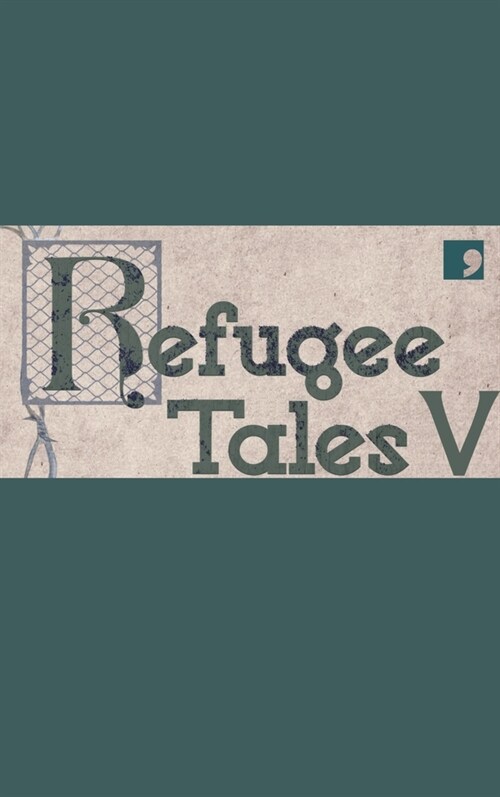 Refugee Tales V (Paperback)