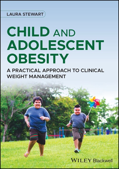 Child and Adolescent Obesity : A Practical Approach to Clinical Weight Management (Paperback)